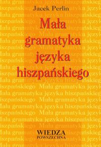 Mała gramatyka języka hiszpańskiego