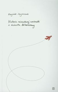 Historia nieudanej ucieczki z miasta Warszawy