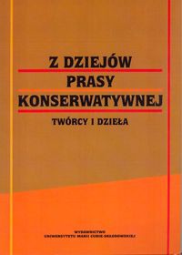 Z dziejów prasy konserwatywnej