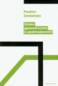 Sztuka geometryczna a postmodernizm