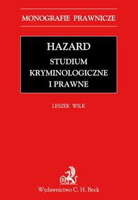 Hazard Studium kryminologiczne i prawne