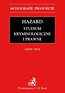 Hazard Studium kryminologiczne i prawne