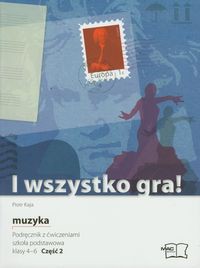 I wszystko gra! 4-6 Muzyka Podręcznik z ćwiczeniami Część 2