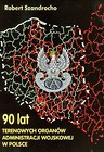 90 lat Terenowych Organów Administracji Wojskowej w Polsce