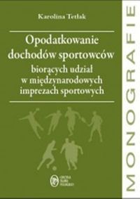 Opodatkowanie dochodów sportowców biorących udział w międzynarodowych imprezach sportowych