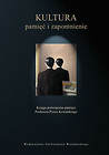Kultura pamięć i zapomnienie