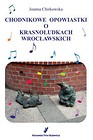 Chodnikowe opowiastki o krasnoludkach wrocławskich