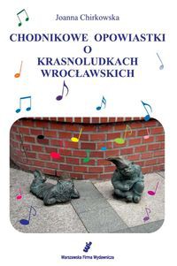 Chodnikowe opowiastki o krasnoludkach wrocławskich