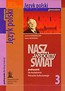 Nasz wspólny świat 3 Język polski podręcznik do kształcenia literacko-kulturowego