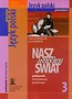 Nasz wspólny świat 3 Język polski podręcznik do kształcenia językowego
