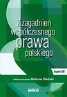 Z zagadnień współczesnego prawa polskiego Tom 2