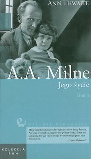 Wielkie biografie Tom 36 A.A. Milne Jego życie Tom 1