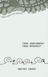 Czas zabijania Czas miłości