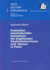 Evaluation interkultureller Kompetenz bei angehenden Deutschlehrerinnen und -lehrern in Polen