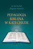 Pedagogia biblijna w katechezie