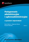 Postępowanie administracyjne i sądowoadministracyjne w pytaniach i odpowiedziach
