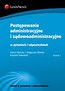 Postępowanie administracyjne i sądowoadministracyjne w pytaniach i odpowiedziach