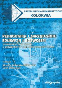 Pedagogika i zarządzanie edukacją i rozwojem w perspektywie troski o uniwersytet i kulturę humanistyczną