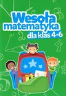 Wesoła matematyka dla klas 4-6