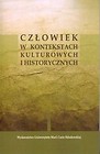 Człowiek w kontekstach kulturowych i historycznych