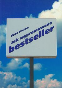 Jak wypromowano bestseller