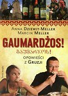 Gaumardżos! Opowieści z Gruzji