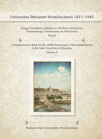 Księga Pamiątkowa Jubileuszu 200-lecia utworzenia Państwowego Uniwersytetu we Wrocławiu Tom II