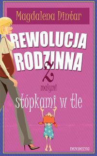 Rewolucja rodzinna z małymi stópkami w tle