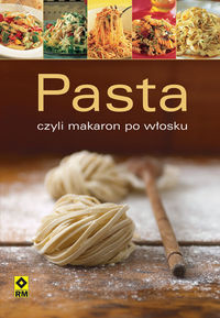 Pasta czyli makaron po włosku