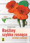 Rośliny szybko rosnące Gatunki i uprawa