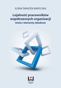 Lojalność pracowników współczesnych organizacji