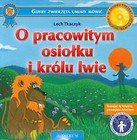 O pracowitym osiołku i królu lwie