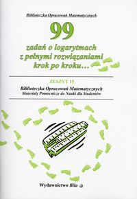 99 zadań o logarytmach z pełnymi rozwiązaniami krok po kroku