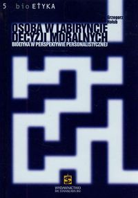 Osoba w labiryncie decyzji moralnych