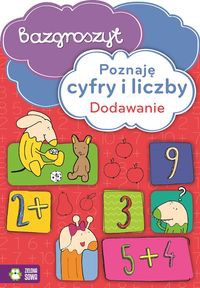 Poznaję cyfry i liczby Dodawanie Bazgroszyt