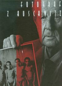 Fotograf z Auschwitz
