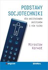 Podstawy socjotechniki dla politologów, polityków i nie tylko