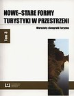 Nowe-stare formy turystyki w przestrzeni Tom 3