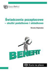 Świadczenia pozapłacowe skutki podatkowe i składkowe