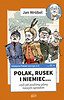 Historia Polski 2.0: Polak, Rusek i Niemiec Tom 1