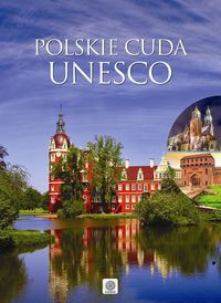 Polskie cuda UNESCO