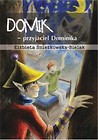 Domik - przyjaciel Dominika