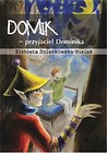 Domik - przyjaciel Dominika