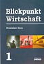 Blickpunkt Wirtschaft 1