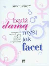 Bądź damą myśl jak facet