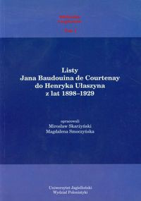 Listy Jana Baudouina de Courtenay do Henryka Ułaszyna z lat 1898-1929