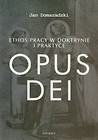 Ethos pracy w doktrynie i praktyce Opus dei