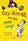 Czy dorośli zawsze mają rację?