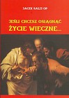 Jeśli chcesz osiągnąć życie wieczne
