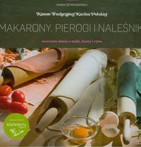 Makarony, pierogi i naleśniki oraz inne dania z mąki, kaszy i ryżu